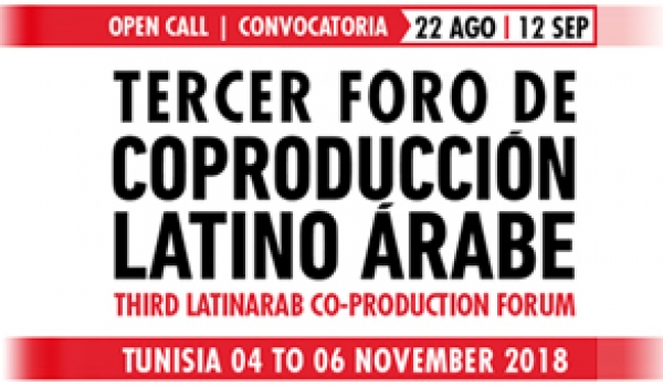 CONVOCATORIA 3º FORO DE COPRODUCCIÓN LATINO ÁRABE